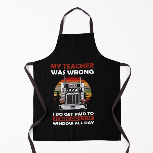 Item preview, My Teacher was wrong i do get paid to stard out the window all day - for Truck driver lovers designed and sold by TeesLina.