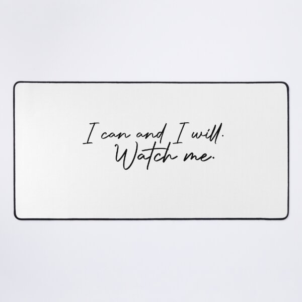 Item preview, I Can And I Will Watch Me designed and sold by HichamMissiame.