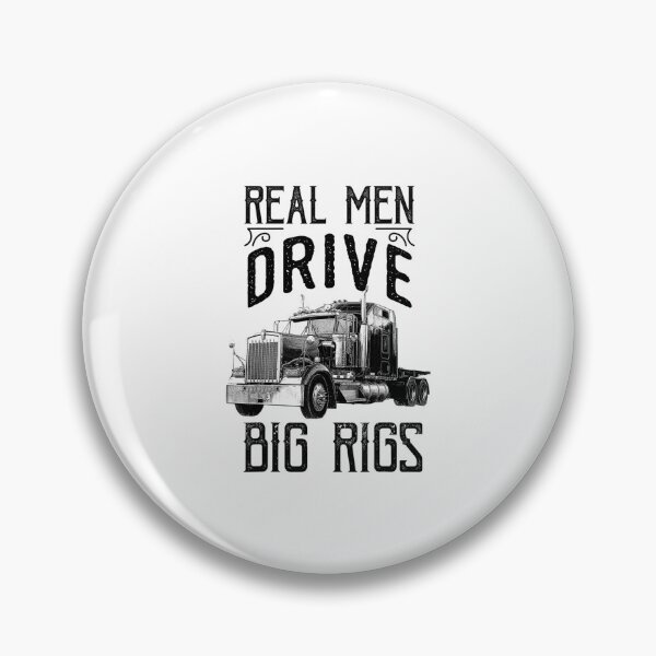 Item preview, Real men driver big Rigs - for Truck driver lovers designed and sold by TeesLina.
