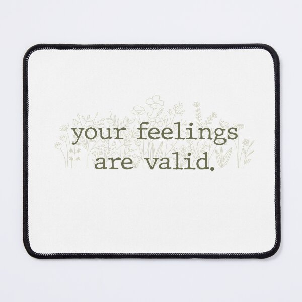 Item preview, your feelings are valid  designed and sold by Dmraub.