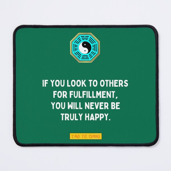 Item preview, If You Look To Others For Fulfillment - Tao te ching - Lao Tzu designed and sold by Primalidentity.