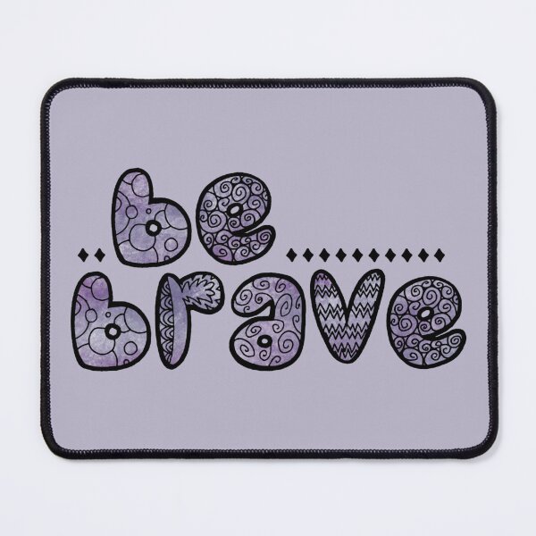 Item preview, Be Brave designed and sold by ontheoutside.