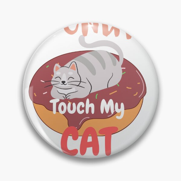 Item preview, Donut Touch My Cat | Funny Cat | Donut cat designed and sold by Avy The Creator.