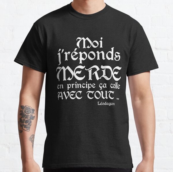 Léodagan Citation Kaamelott Moi j'réponds merde T-shirt classique