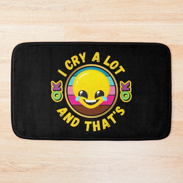 Item preview, I Cry A Lot And That's OK - Funny OK Quote | Funny OK Meme designed and sold by Delandor.