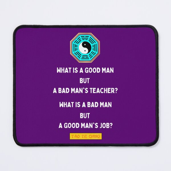 Item preview, Good Man Bad Man - Tao te ching - Lao Tzu designed and sold by Primalidentity.