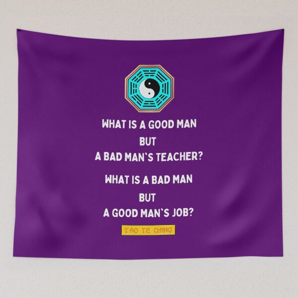 Item preview, Good Man Bad Man - Tao te ching - Lao Tzu designed and sold by Primalidentity.