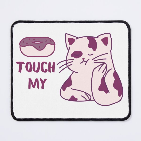 Item preview, Donut touch my cat pink designed and sold by CameleonDesign.