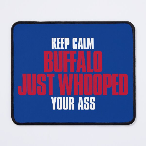 Item preview, Keep Calm Buffalo Just Whooped Your place on Sunday New York designed and sold by elhefe.