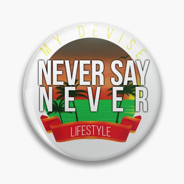 Item preview, Never say never designed and sold by Dosfried.