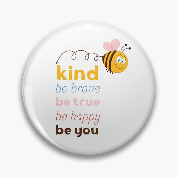 Item preview, be kind be brave be true be happy be you designed and sold by laiil.