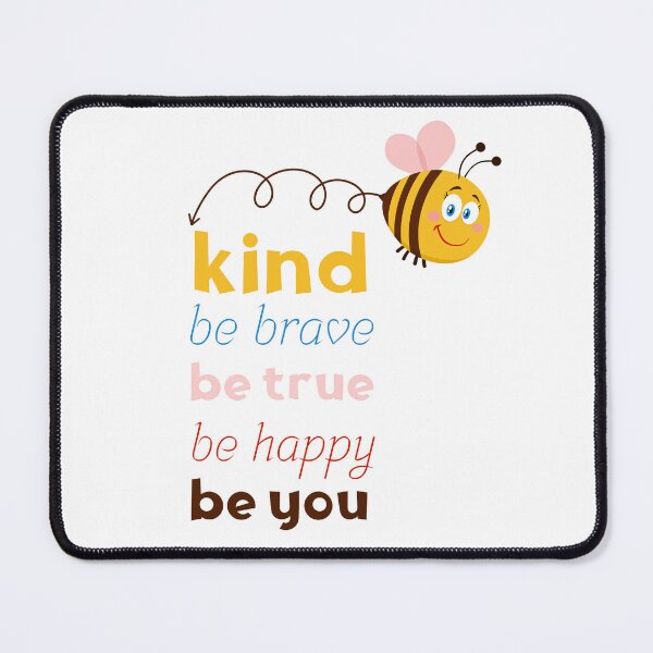 Item preview, be kind be brave be true be happy be you designed and sold by laiil.