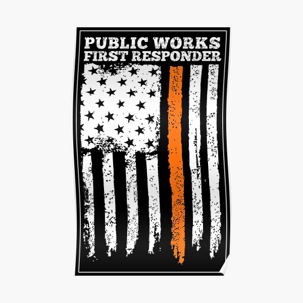 "public Works First Responder" Poster By Culturestash | Redbubble