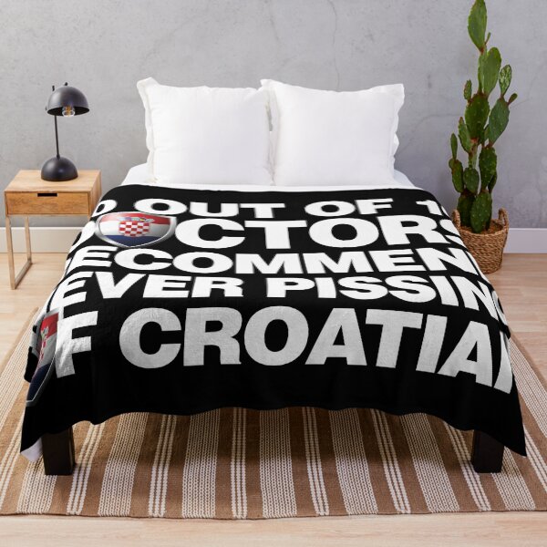 Item preview, 10 out of 10 Doctors recommend never pissing of Croatian designed and sold by elhefe.