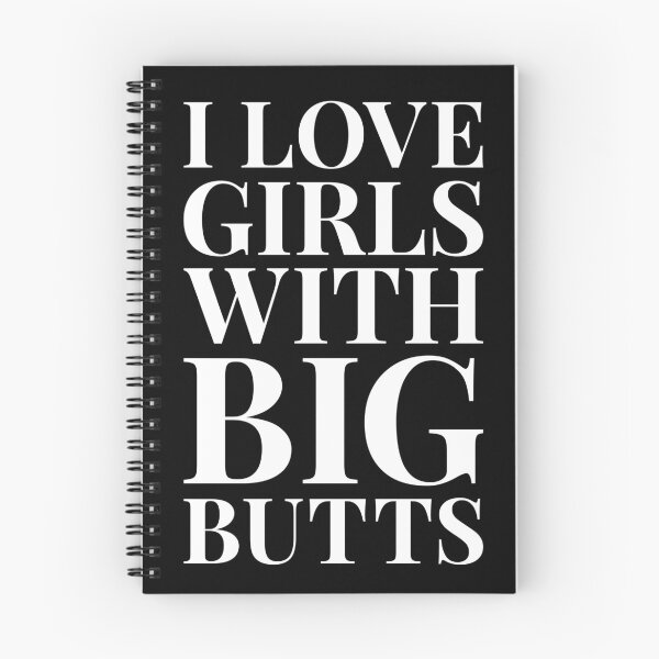 Item preview, I love girls with big butts designed and sold by Chaos Apparel .