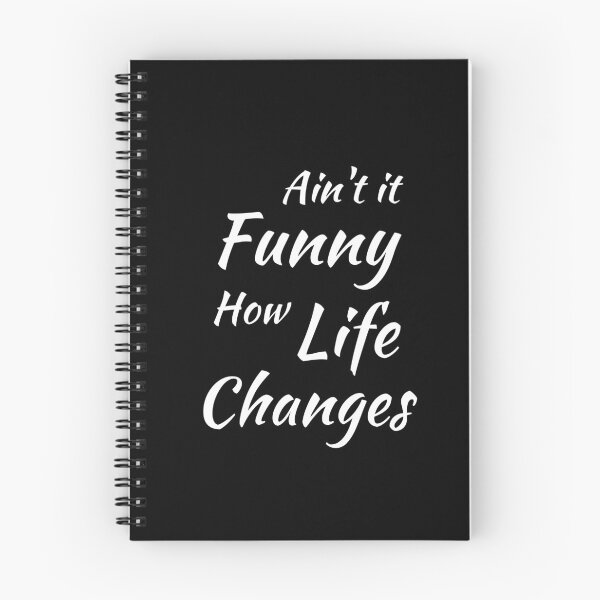 Item preview, Aint It Funny How Life Changes - Black And White Simple Font - Gift For Country Music Lovers - Funny Meme Sarcastic Satire designed and sold by ExploreTheStore.