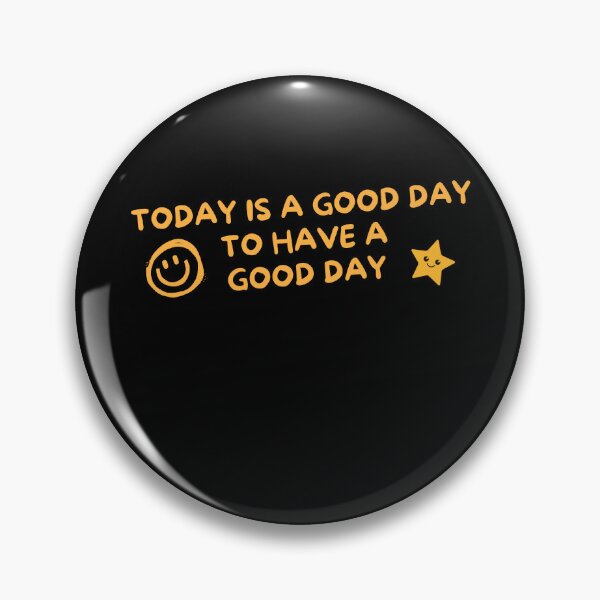 Item preview, Good day to have a good day designed and sold by reka88.
