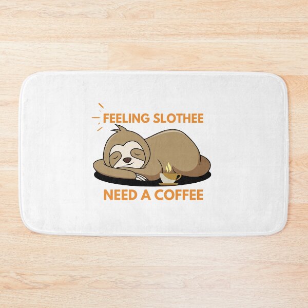 Item preview, Funny Coffee Lover Quote: Feeling Slothee Need A Coffee designed and sold by AmeliaStore1.