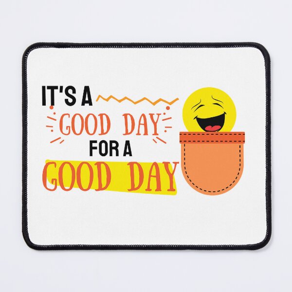 Item preview, Good day to have a good day designed and sold by reka88.