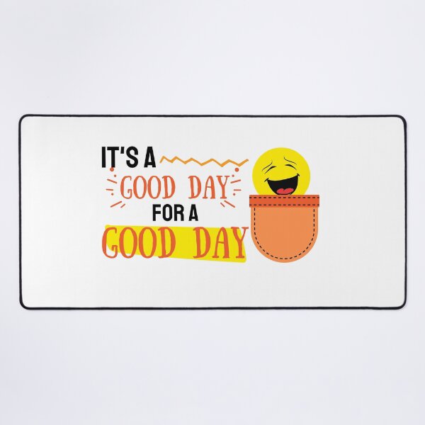 Item preview, Good day to have a good day designed and sold by reka88.