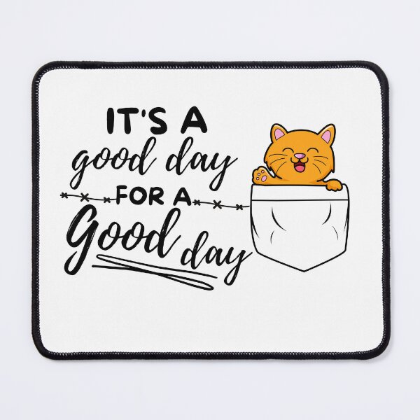 Item preview, Good day to have a good day designed and sold by reka88.