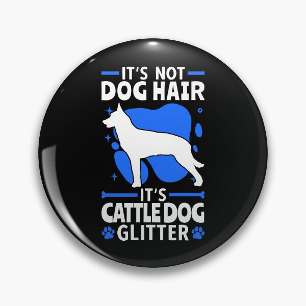 Item preview, Cattle Dog no dog hair Australian Cattle Dog designed and sold by madgrfx.