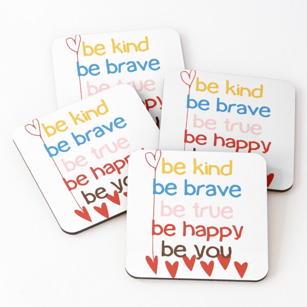 Item preview,  be kind be brave be true be happy be you designed and sold by laiil.