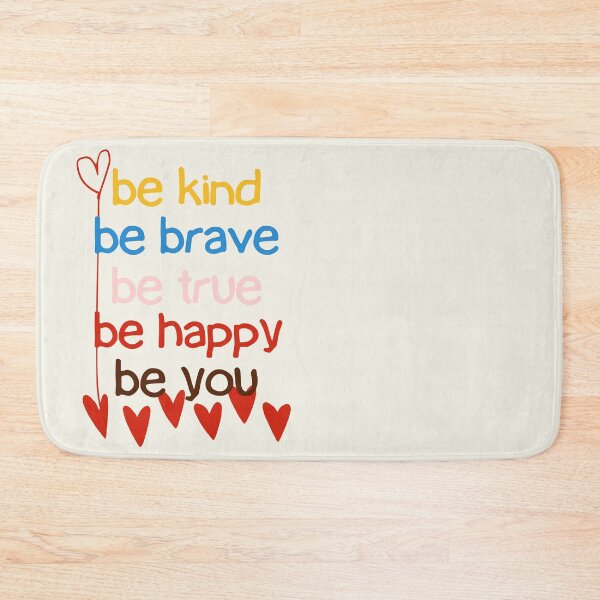 Item preview,  be kind be brave be true be happy be you designed and sold by laiil.