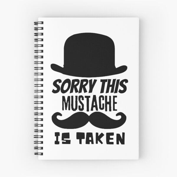 Item preview, Sorry This Mustache Is Taken designed and sold by IsacKshlerin.