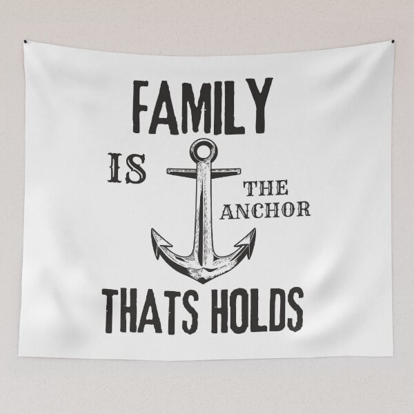 Item preview, Family Is The Anchor That Holds designed and sold by IsacKshlerin.
