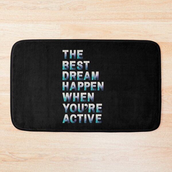Item preview, the best dream happen when you are active designed and sold by FMA30.