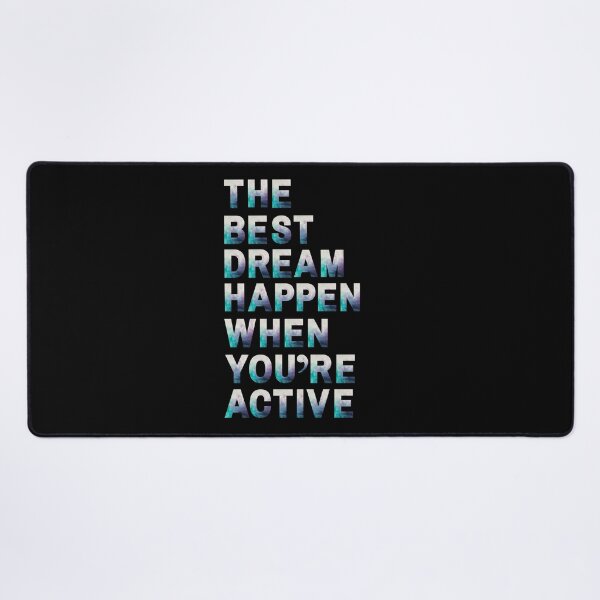 Item preview, the best dream happen when you are active designed and sold by FMA30.