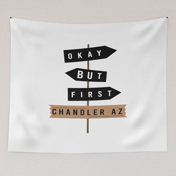 Item preview, Okay but first Chandler AZ designed and sold by Sunflowerforher.