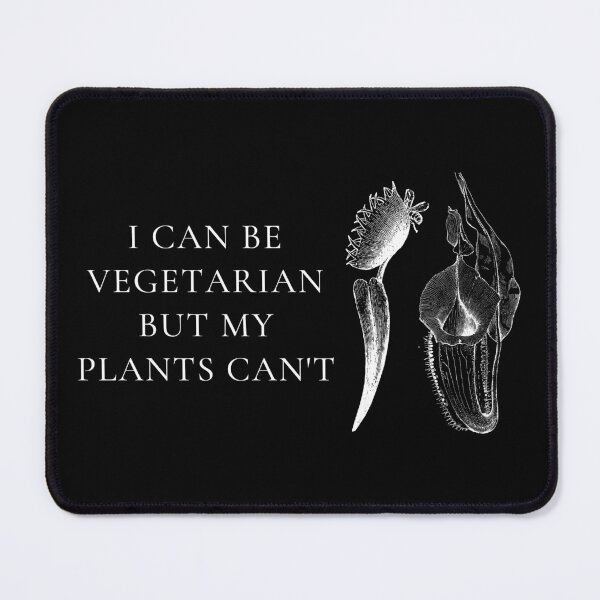 Item preview, I can be vegetarian but my plants can't designed and sold by ray-designs-.