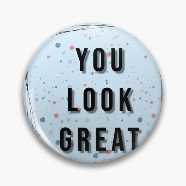 Item preview, You look great designed and sold by devArtsDesigns.