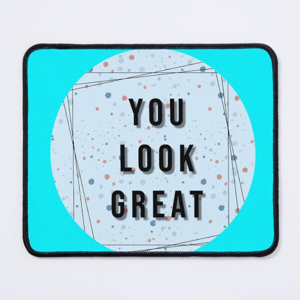 Item preview, You look great designed and sold by devArtsDesigns.