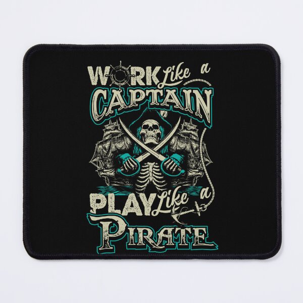 Item preview, Work Like A Captain, Play Like A Pirate! designed and sold by norras.