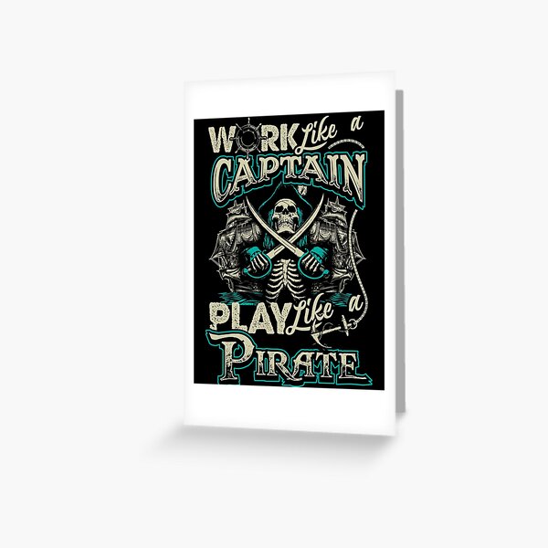 Item preview, Work Like A Captain, Play Like A Pirate! designed and sold by norras.