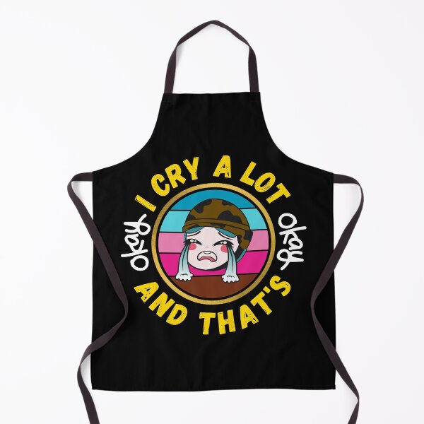 Item preview, I Cry A Lot And That's OK - Funny OK Quotes | Funny OK Meme designed and sold by Delandor.