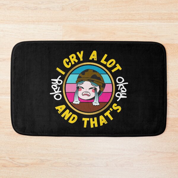 Item preview, I Cry A Lot And That's OK - Funny OK Quotes | Funny OK Meme designed and sold by Delandor.