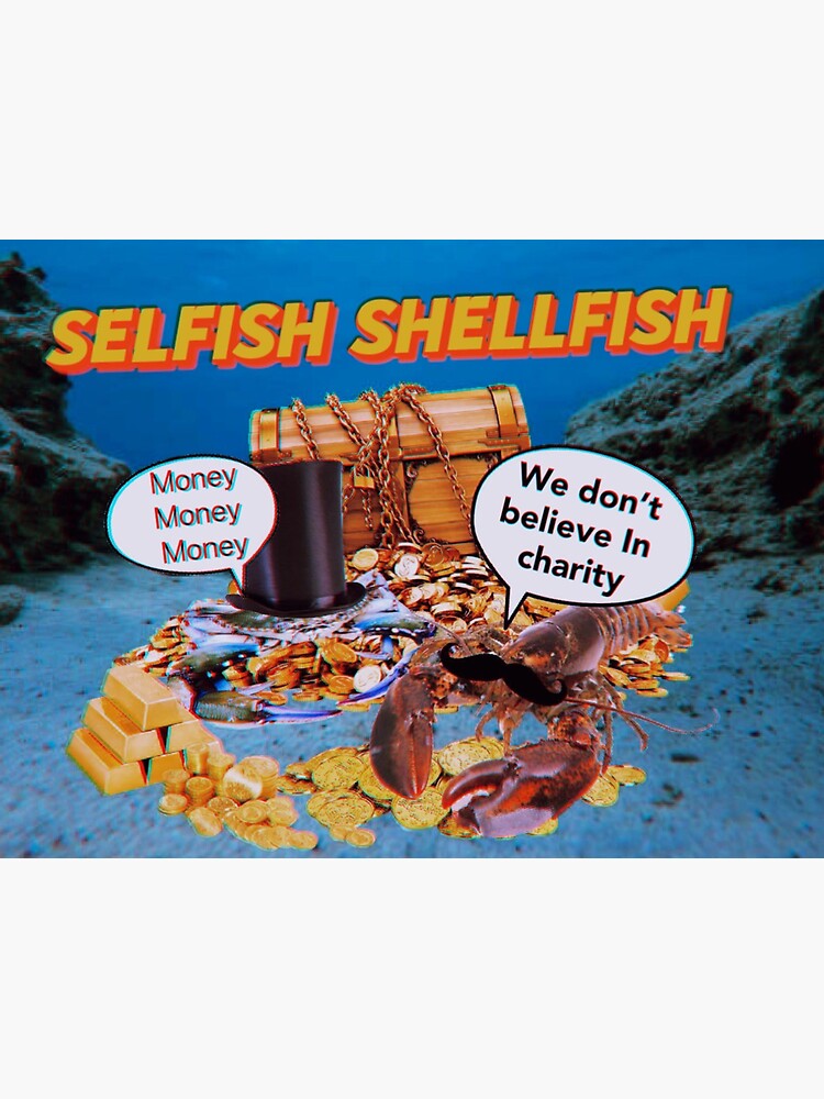 "Selfish shellfish" Sticker by Elysetroiano Redbubble