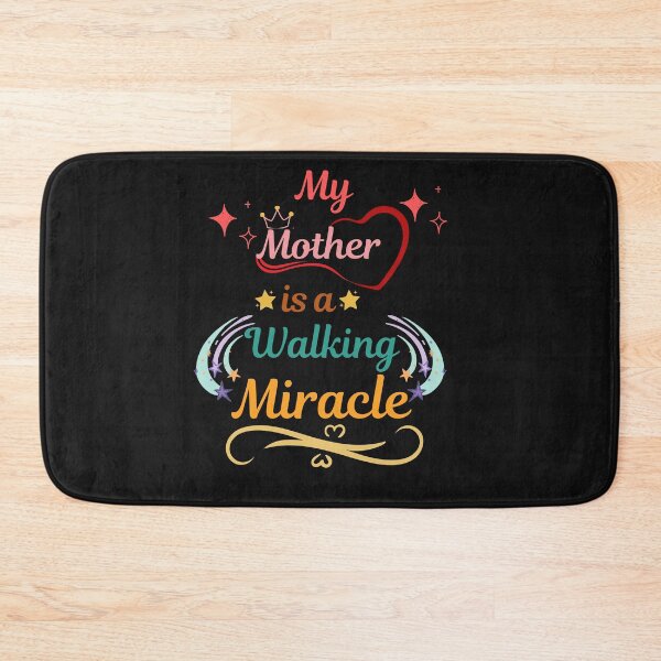 Item preview, My Mother is a Walking Miracle - Mothers Day 2022 designed and sold by Rainbow Designs.