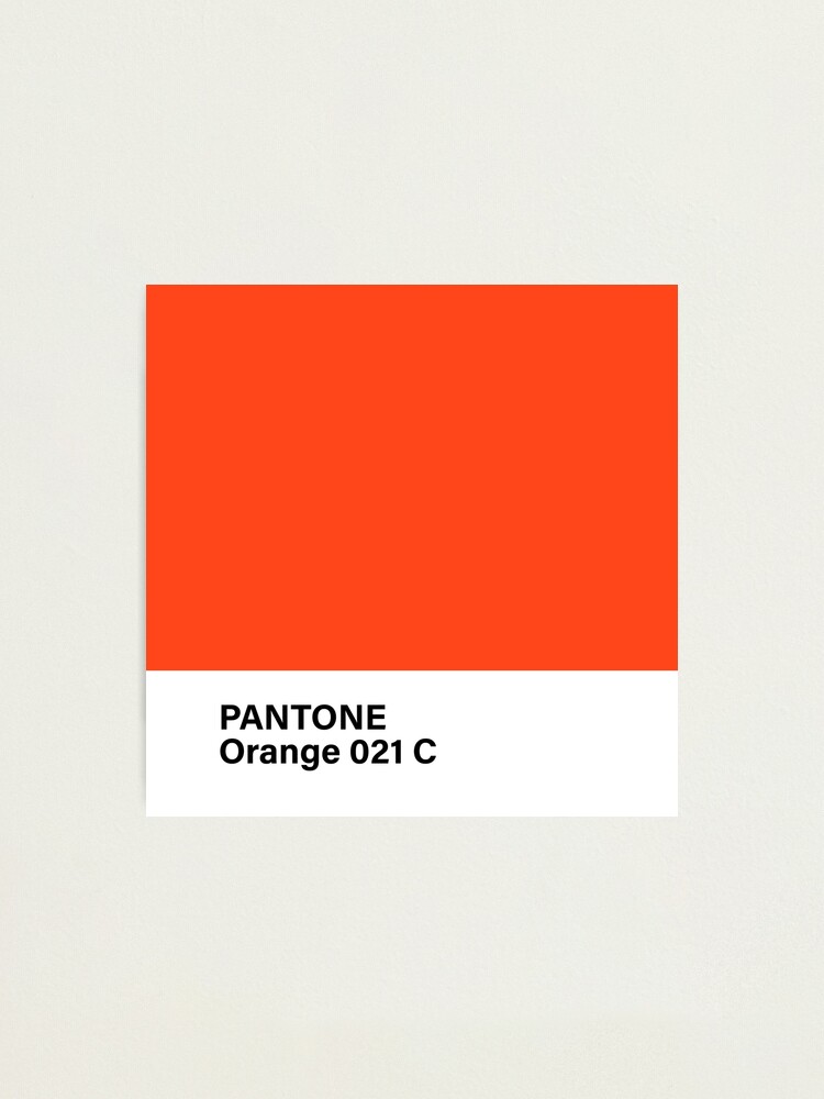 Pantone Orange 021 C Photographic Print By Princessmi Com Redbubble
