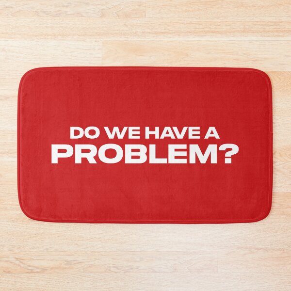 Item preview, Do We Have a Problem? (Red BG) designed and sold by FilipeFerreira.