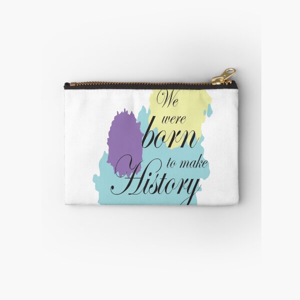 Item preview, We were born to make History designed and sold by ellygator.