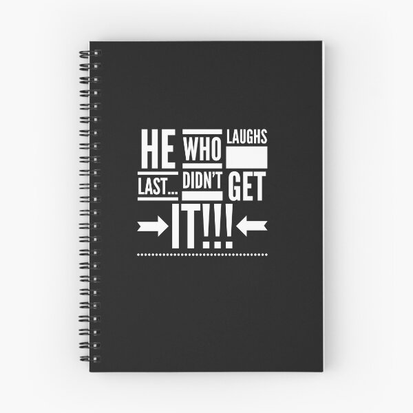 Item preview, He who Laughs Last...didnt Get it!!! designed and sold by JustSayinShop.