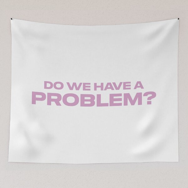 Item preview, Do We Have a Problem? (Pink) designed and sold by FilipeFerreira.