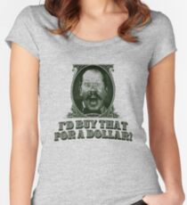 I’d Buy That for a Dollar Women's Fitted Scoop T-Shirt