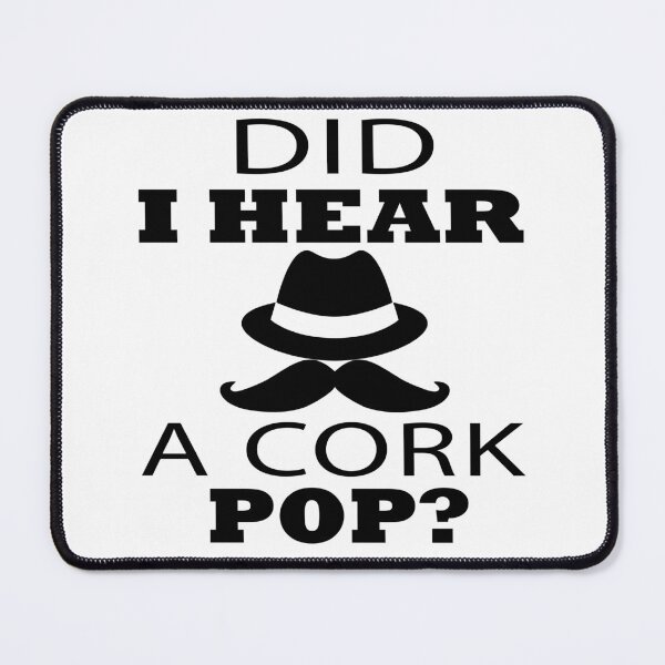 Item preview, DID I HEAR A CORK POP designed and sold by Beauty-secret.