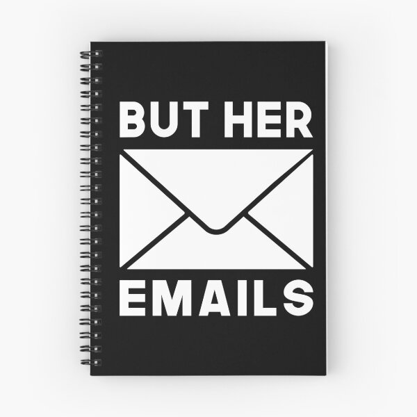 Item preview, But Her Emails Slogan, Funny Meme Saying designed and sold by Graphicista.